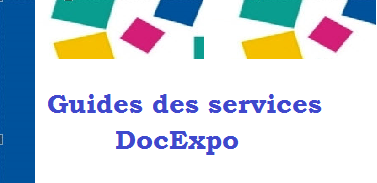 Guides d’utilisation des services DocExpo